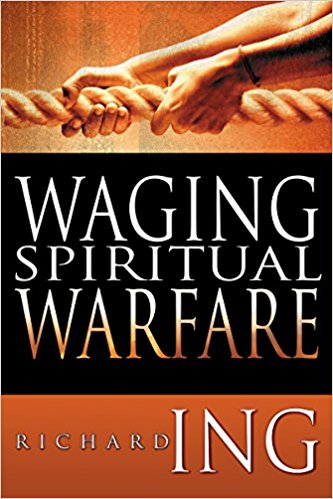 Waging Spiritual Warfare PB - Richard Ing